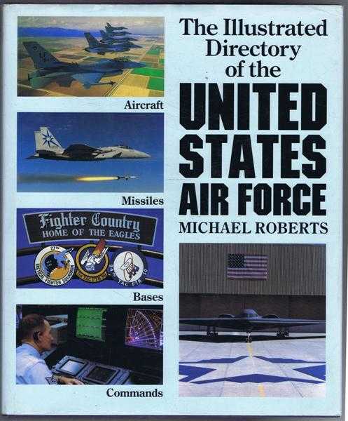 Image for The Illustrated Directory of the United States Air Force The Illustrated Directory of the United States Air Force