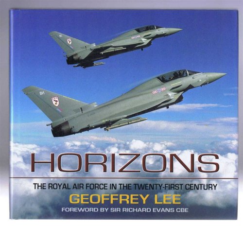 Horizons: The Royal Air Force in the Twenty-First Century