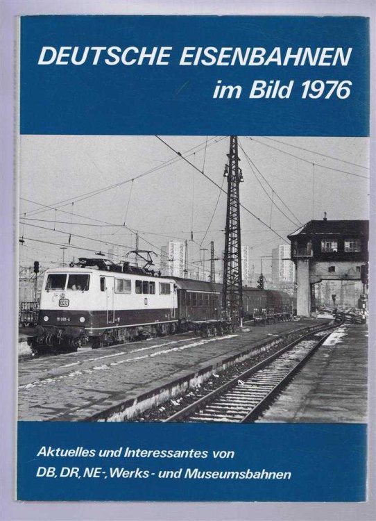 Deutsche Eisenbahnen Im Bild 1976 (German Railways in Pictures 1976)
