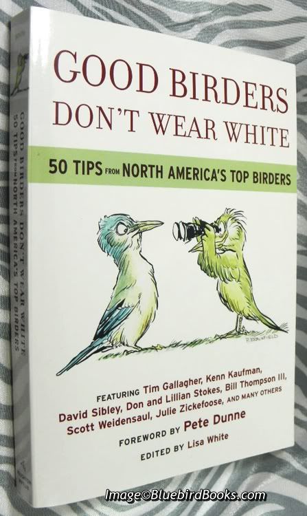 Good Birders Don't Wear White 50 Tips From North America's Top Birders