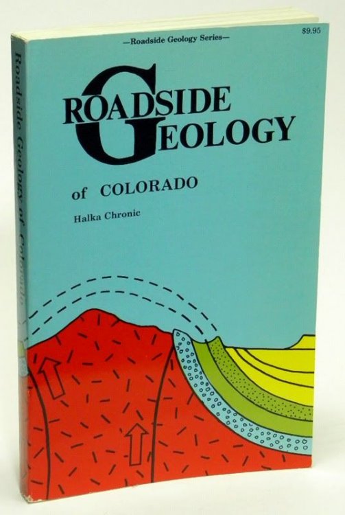 Roadside Geology of Colorado (Roadside Geology Series)
