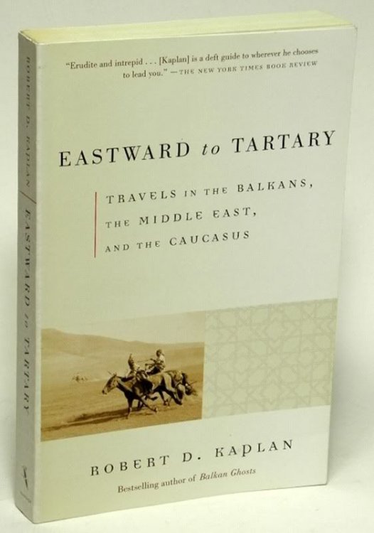 Eastward to Tartary : Travels in the Balkans, the Middle East, and the Caucasus