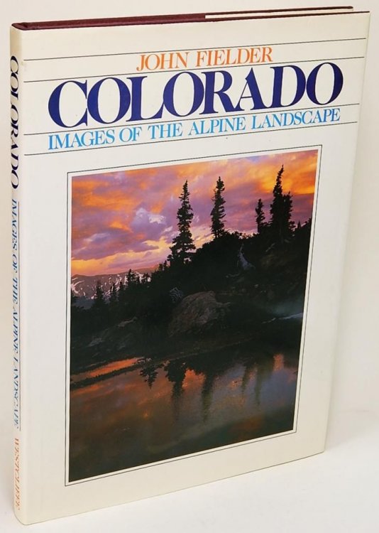 Colorado: Images of the Alpine Landscape