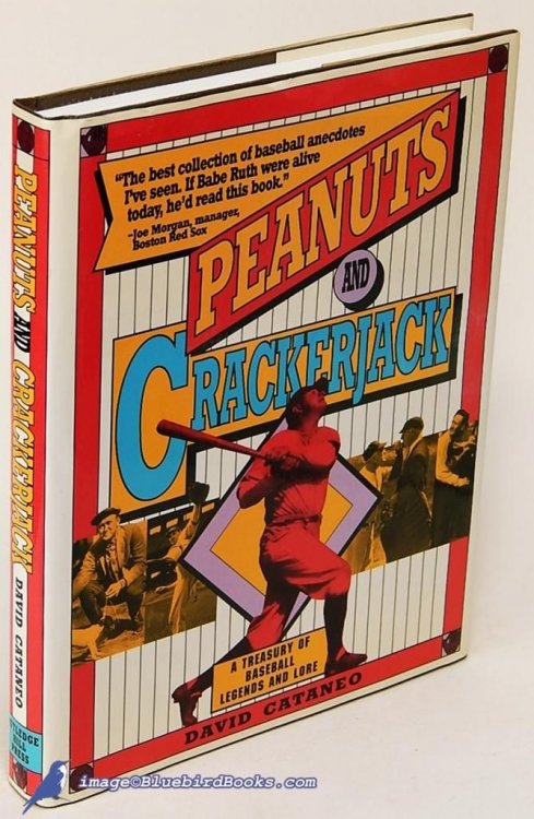 Peanuts and Crackerjack: A Treasury of Baseball Legends and Lore