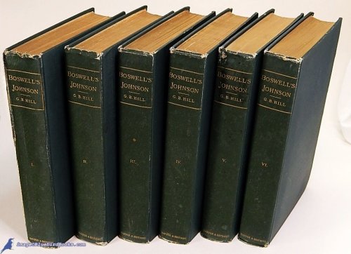 Boswell's Life of Johnson: Including Boswell's Journal of a Tour to the Hebrides and Johnson's Diary of a Journey into North Wales (6 Volume Set)