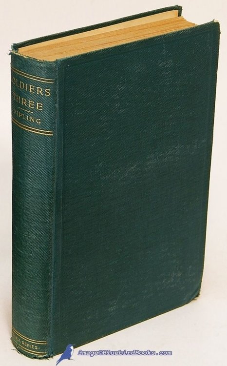 Soldiers Three: A Collection of Stories Setting Forth Certain Passages in the Lives and Adventures of Privates Terence Mulvaney, Stanley Ortheris, and John Learoyd