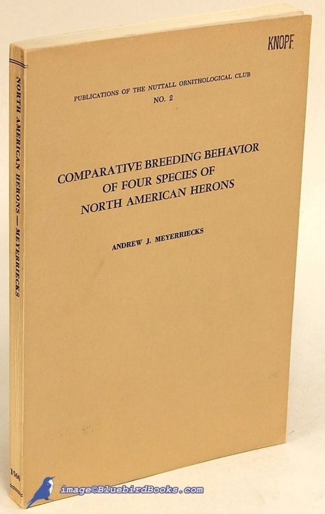Comparative Breeding Behavior of Four Species of North American Herons