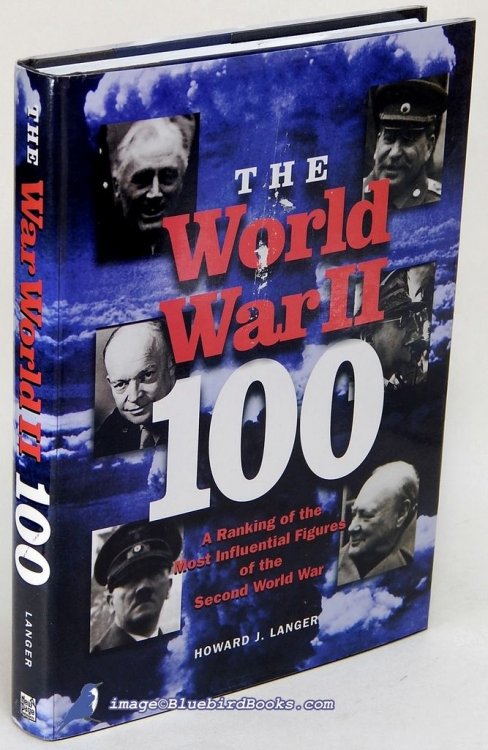 The World War II 100: A Ranking of the Most Influential Figures of the Second World War