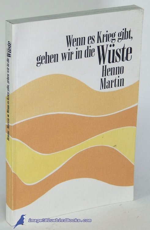 Wenn es Krieg gibt, gehen wir in die Wste (When There is War, We Go into the Desert) in German language