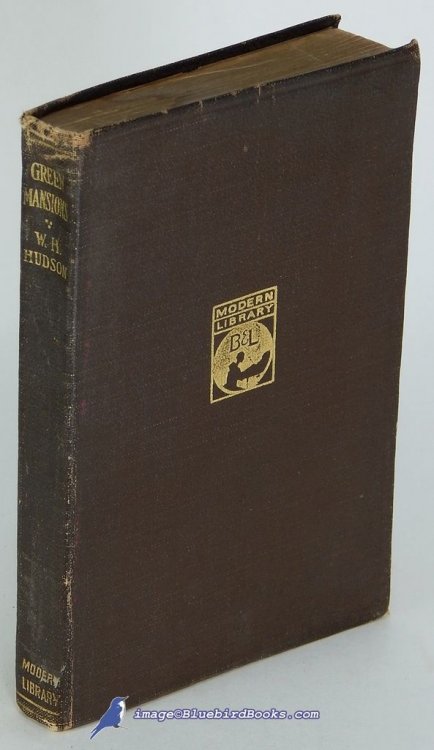 Green Mansions, A Romance of the Tropical Forest (Modern Library Limp Leatherette Spine 3, ML #89.1)