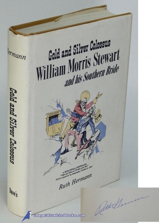 Gold and Silver Colossus: William Morris Stewart and His Southern Bride