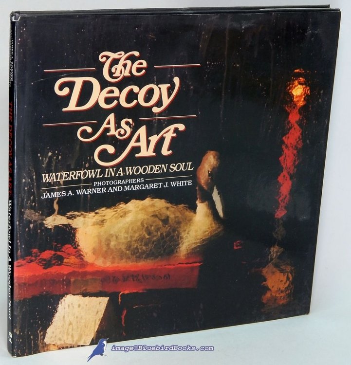 The Decoy As Art: Waterfowl in a Wooden Soul