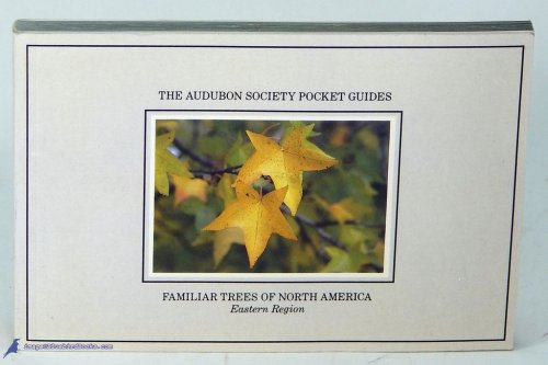 Familiar Trees of North America, Eastern Region (National Audubon Society Pocket Guide)