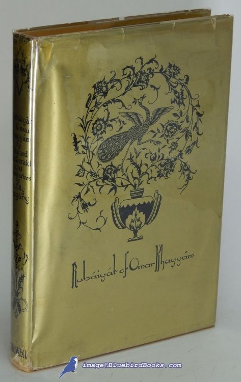 Rubiyt of Omar Khayym: The First and Fourth Renderings in English Verse by Edward FitzGerald