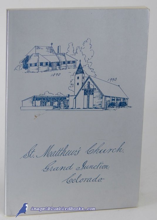 St. Matthew's Church Grand Junction, 1890-1990