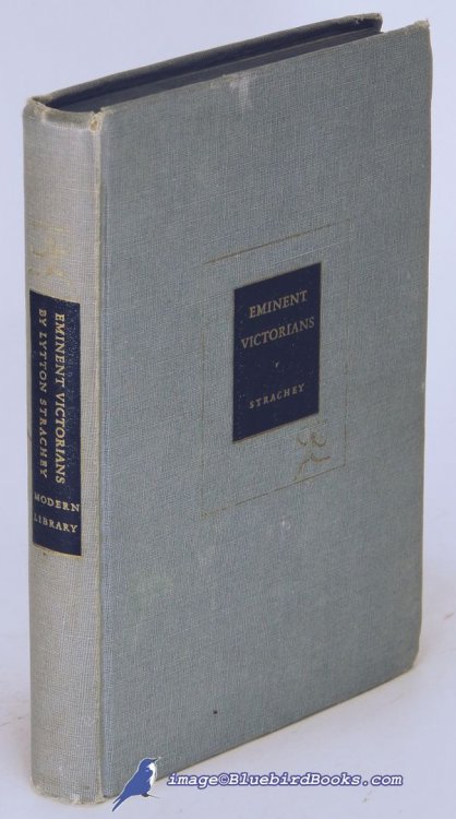 Eminent Victorians: Cardinal Manning, Dr. Arnold, Florence Nightingale, General Gordon (Modern Library #212.1)