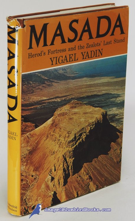 Masada: Herod's Fortress and the Zealots' Last Stand