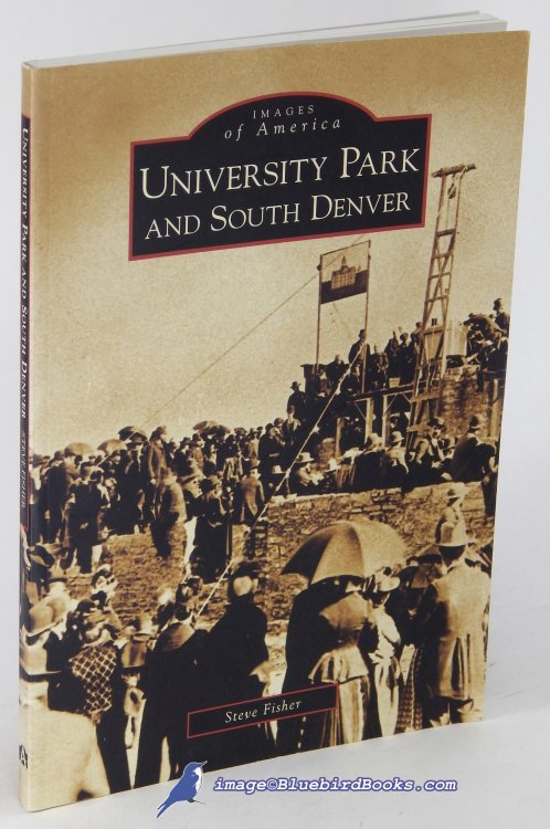 University Park and South Denver (Images of America series)