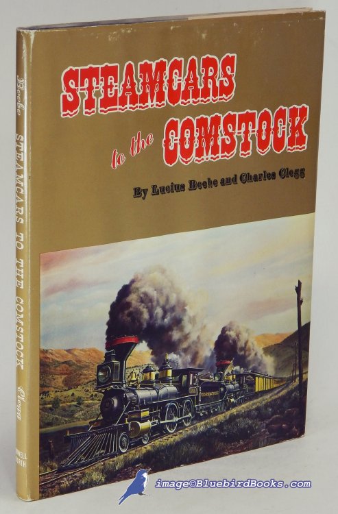 Steamcars to the Comstock: The Virginia and Truckee Railroad, The Carson and Colorado Railroad, Their Story in Picture and Prose (Third Edition)