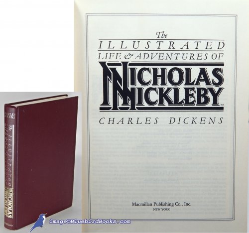 The Illustrated Life & Adventures of Nicholas Nickleby (Companion edition to Royal Shakespeare Company production for television)