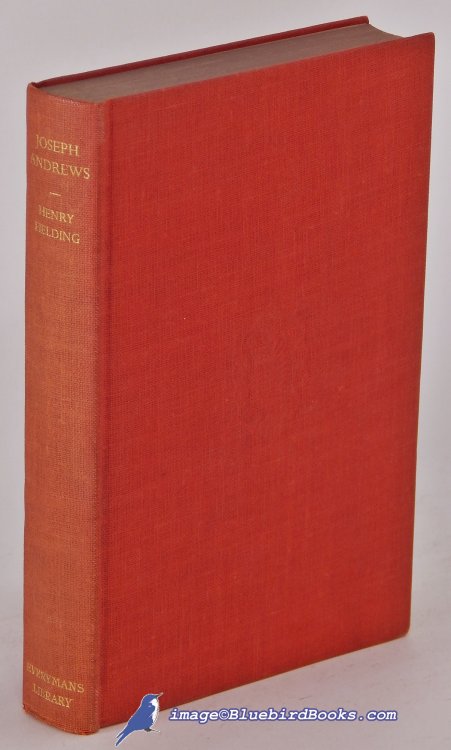 Joseph Andrews [The History of the Adventures of Joseph Andrews and His Friend Mr. Abraham Adams] (Everyman's Library #467)