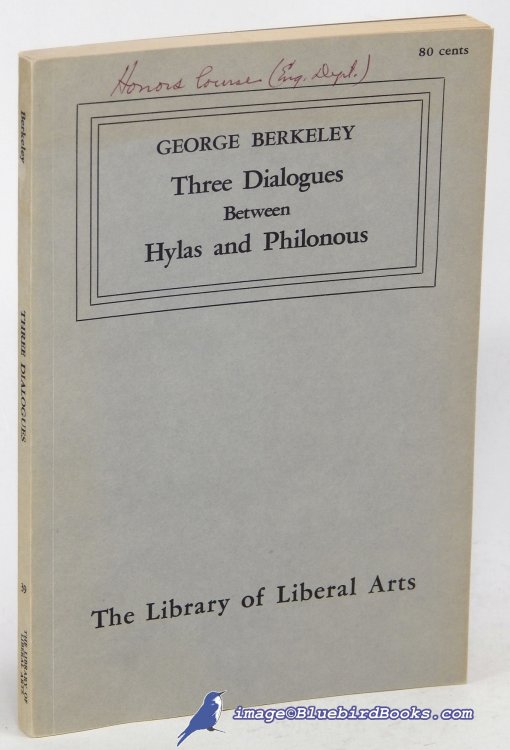 Three Dialogues Between Hylas and Philonous (The Library of Liberal Arts, Number Thirty-Nine)