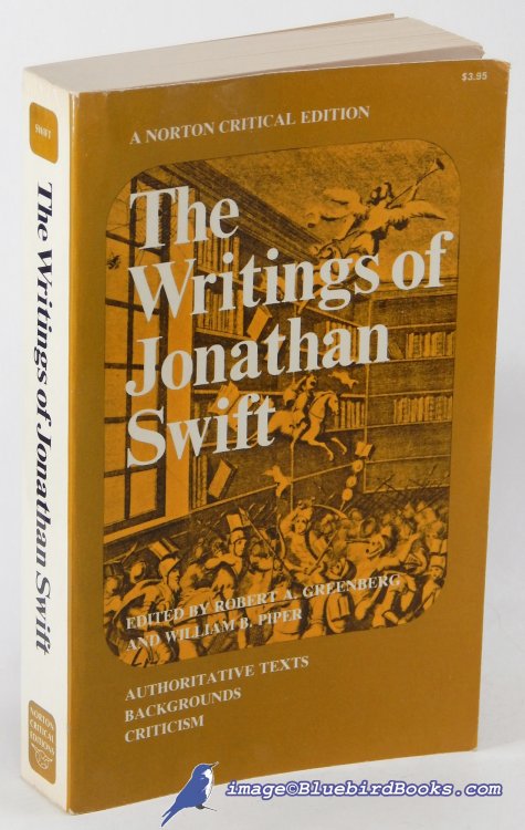 The Writings of Jonathan Swift: Authoritative Texts, Backgrounds, Criticism (A Norton Critical Edition)