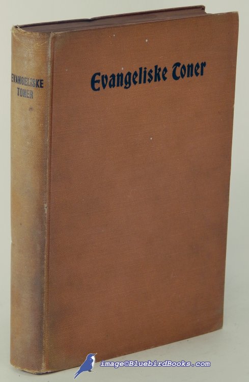 Evangeliske Toner Salmer og Sange (Evangelical Tones Hymns and Songs in Danish Language)
