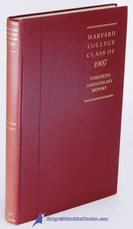 Harvard Class of 1907: Thirtieth Anniversary Report, June 1937 (Seventh Report)