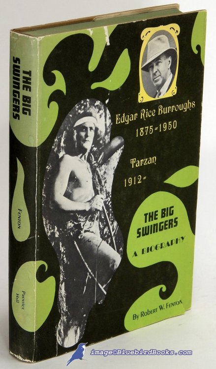 The Big Swingers: Edgar Rice Burroughs (1875-1950) & Tarzan (1912-)