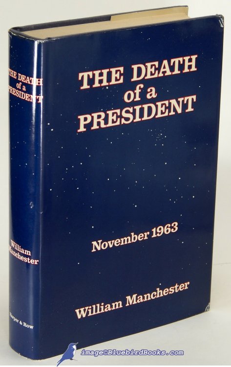 The Death of a President: November 20-November 25, 1963