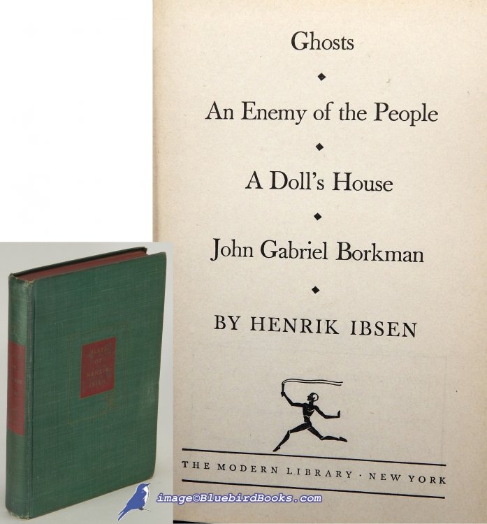 Plays of Henrik Ibsen: Ghosts / An Enemy of the People / A Doll's House / John Gabriel Borkman (Modern Library #6.2)