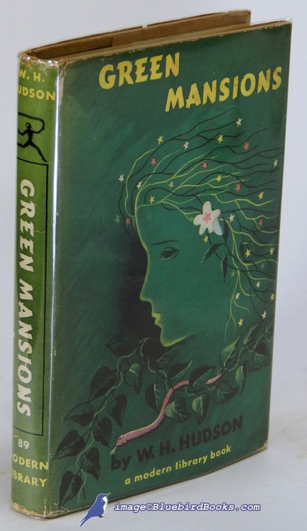 Green Mansions: A Romance of the Tropical Forest (Modern Library #89.2)