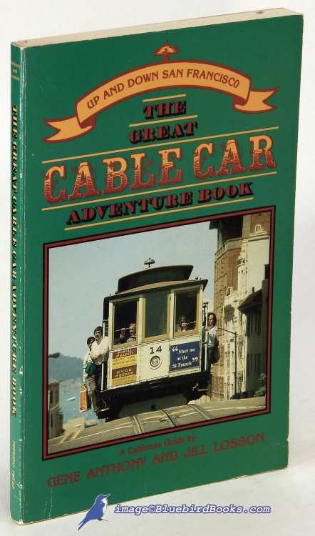 The Great Cable Car Adventure Book, Up and Down San Francisco: A California Guide