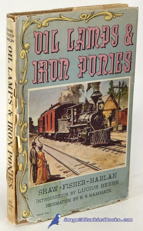 Oil Lamps and Iron Ponies: A Chronicle of the Narrow Gauges