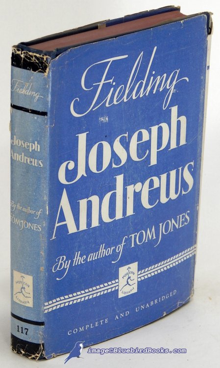 The History of the Adventures of Joseph Andrews and His Friend Mr. Abraham Adams (First Modern Library Edition, ML #117.3)