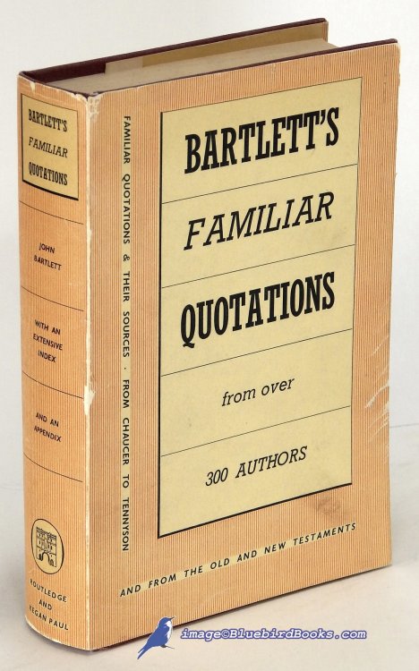 Familiar Quotations: Being an Attempt to Trace to Their Source Passages and Phrases in Common Use (Author's Edition)