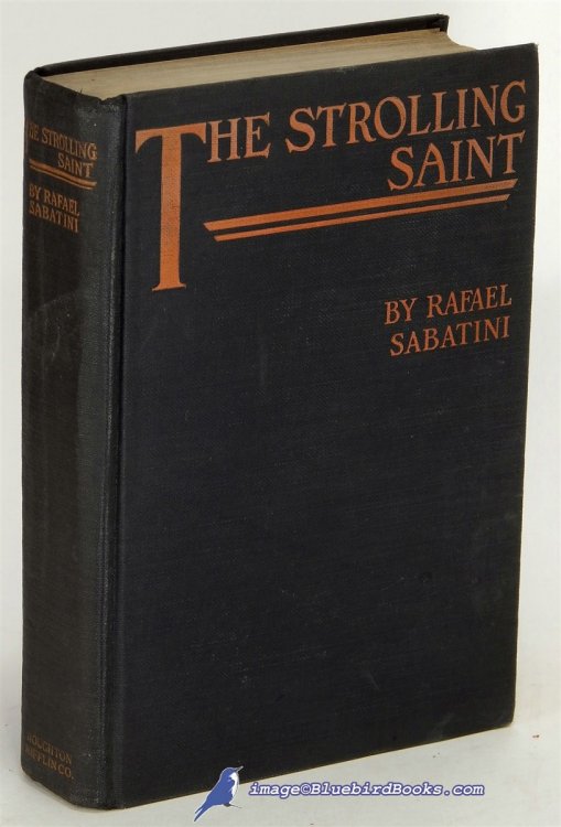 The Strolling Saint: Being the Confessions of the High and Mighty Agostino D'Anguissola, Tyrant of Mondolfo and Lord of Carmina in the State of Piacenza