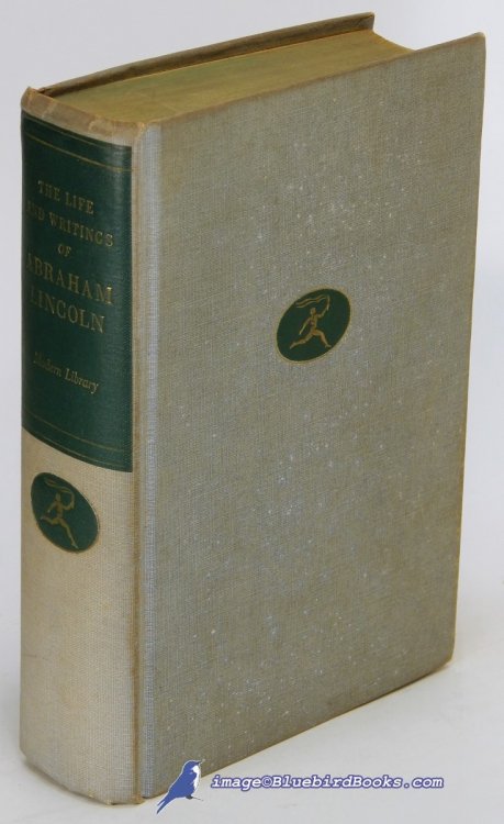 Image for The Life and Writings of Abraham Lincoln (Modern Library Giant #G20.2) The Life and Writings of Abraham Lincoln (Modern Library Giant #G20.2)