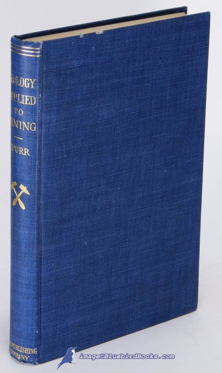 Image for Geology Applied to Mining: For Mining Men and Students (First Edition, Fifth Impression) Geology Applied to Mining: For Mining Men and Students (First Edition, Fifth Impression)