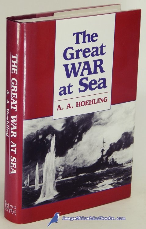 The Great War at Sea: A History of Naval Action 1914-18