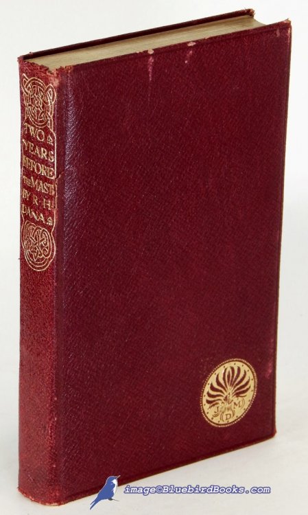 Two Years Before the Mast [Including Twenty-four Years After] (In Maroon Leatherette covers, Everyman's Library #588)