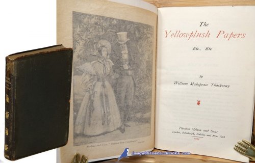 The Yellowplush Papers Etc. Etc. (New Century Library, The Works of William Makepeace Thackeray, Vol. VIII)