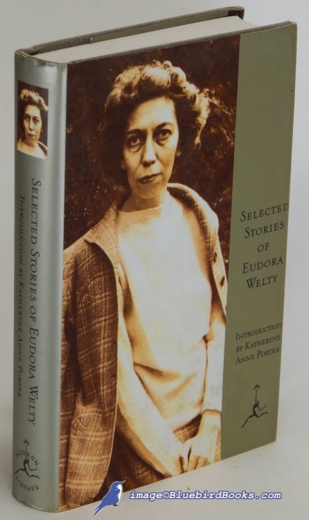 Selected Stories of Eudora Welty: A Curtain of Green and Other Stories -and- The Wide Net and Other Stories (Modern Library spine 17)