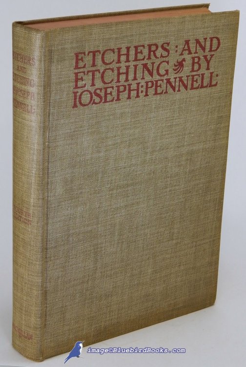 Etchers and Etching: Chapters in the History of the Art Together with Technical Explanations of Modern Artistic Methods, 4th Edition (Volume II, Graphic Arts Series)