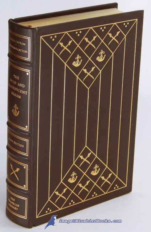 The Bold and Magnificent Dream: America's Founding Years, 1492-1815 (Franklin Library First Edition Society series)