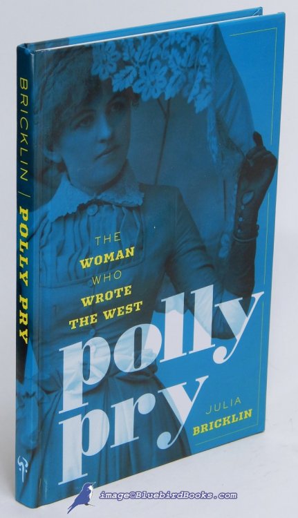 Polly Pry: The Woman Who Wrote the West