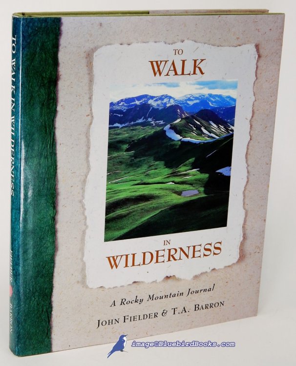 To Walk in Wilderness: A Rocky Mountain Journal
