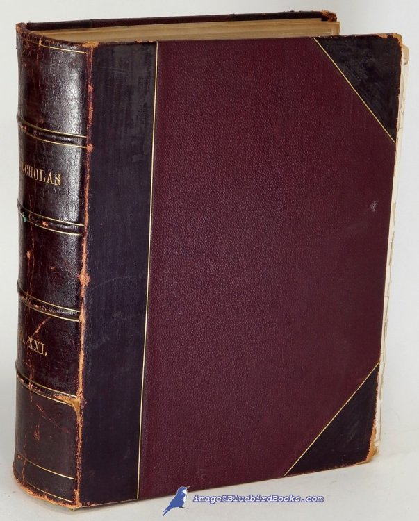 St. Nicholas Magazine (Volume XXI) Parts I and II, Twelve Issues Bound into One Volume An Illustrated Magazine for Young Folks. November, 1893 to October, 1894