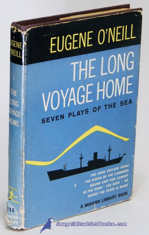 The Long Voyage Home, Seven Plays Of The Sea: The Moon Of The Caribees / Bound East For Cardiff / The Long Voyage Home / In The Zone / Ile / Where the Cross is Made / The Rope (Modern Library #111.2)